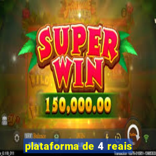 plataforma de 4 reais